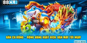 Bắn Cá 88CLB - Hành Trình Săn Thưởng Kỳ Thú Bên Dưới Đại Dương - GARICO.INFO