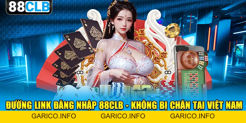 Đăng Nhập 88CLB Giúp Mở Ra Cánh Cửa giải Trí Bất Tận - GARICO.INFO