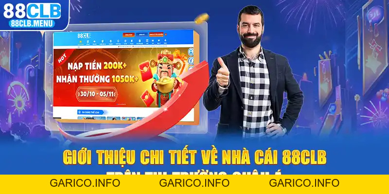 Giới Thiệu 88CLB - Nhà Cái Dẫn Đầu Xu Hướng Giải Trí 2026 - GARICO.INFO