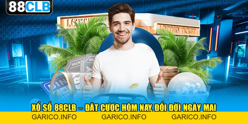 Xổ Số 88CLB - Trải Nghiệm Sân Chơi Lô Đề Hiện Đại, Uy Tín 2026 - GARICO.INFO