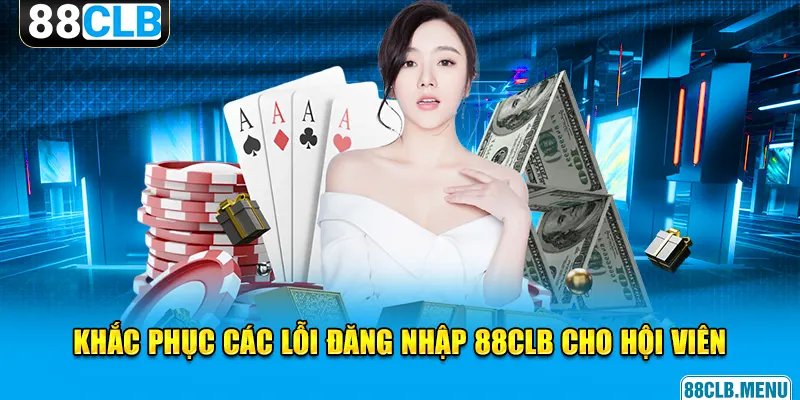 Đăng Nhập 88CLB Giúp Mở Ra Cánh Cửa giải Trí Bất Tận - GARICO.INFO