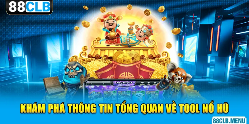 Tool Nổ Hũ 88CLB - Tổng Quan Về Công Cụ Hack Game Tiện Lợi - GARICO.INFO