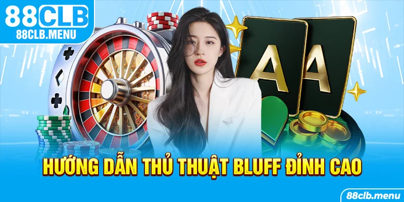 Cách Bluff Trong Poker | Nghệ Thuật Để Ôm Trọn Tiền Thưởng - GARICO.INFO