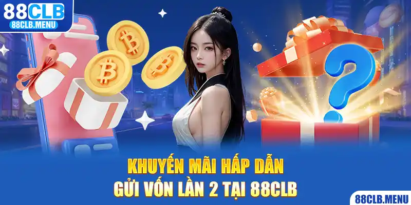 Khuyến Mãi 88CLB - Cập Nhật Ưu Đãi Hot Cho Từng Hội Viên - GARICO.INFO