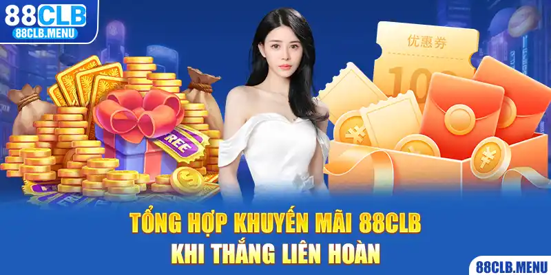 Khuyến Mãi 88CLB - Cập Nhật Ưu Đãi Hot Cho Từng Hội Viên - GARICO.INFO