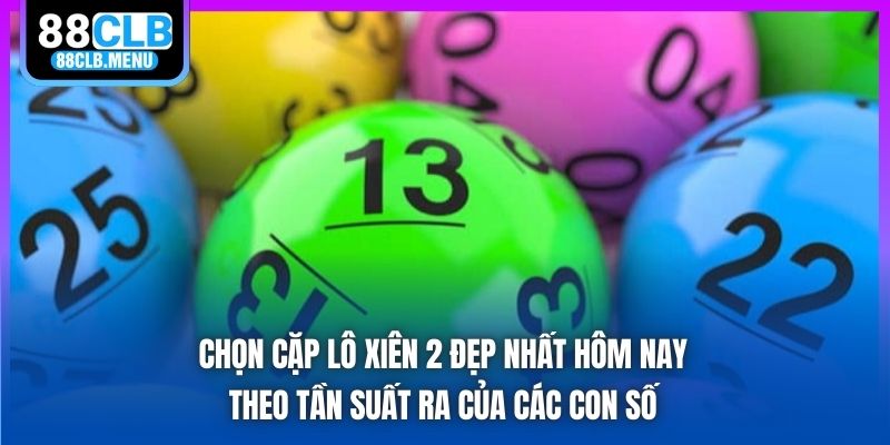 Cặp Lô Xiên 2 Đẹp Nhất Hôm Nay - Bí Kíp Soi Cầu Cực Chuẩn - GARICO.INFO