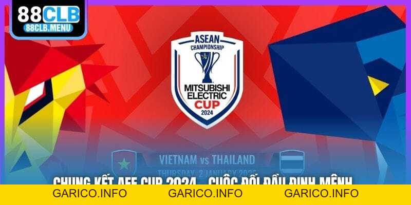 Chung Kết AFF Cup 2026 | Cuộc Đối Đầu Định Mệnh - GARICO.INFO