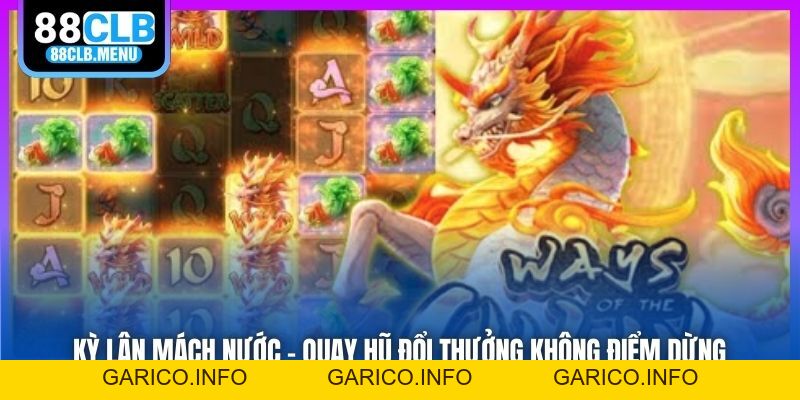 Kỳ Lân Mách Nước - Quay Hũ Đổi Thưởng Không Điểm Dừng - GARICO.INFO