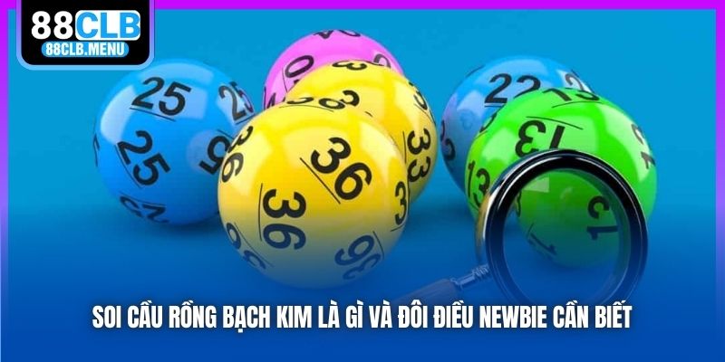 Soi Cầu Rồng Bạch Kim - Bí Kíp Rinh Thưởng Của Cao Thủ 88CLB - GARICO.INFO
