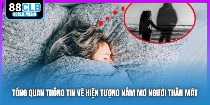 Giải Mã Nằm Mơ Người Thân Mất Và Những Con Số Đỏ Đen - GARICO.INFO