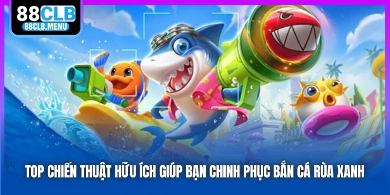 Bắn Cá Rùa Xanh - Siêu Phẩm Game Đổi Thưởng Hot Hit Năm 2026 - GARICO.INFO