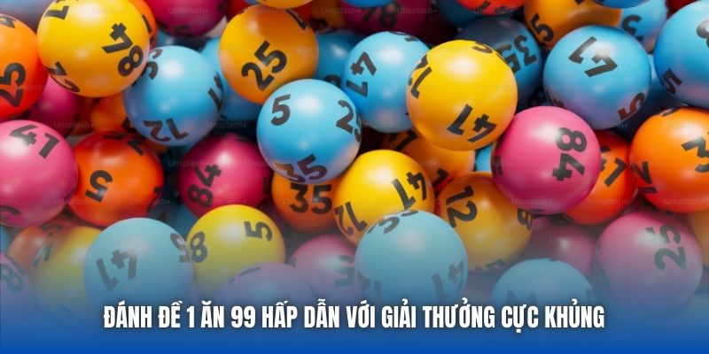 Đánh Đề 1 Ăn 99 | Cơ Hội Vàng Dành Cho Nhà Đầu Tư - GARICO.INFO