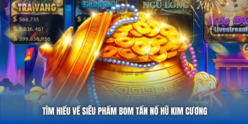 Nổ Hũ Kim Cương - Game Mới Không Kém Phần Hấp Dẫn Tại 88CLB - GARICO.INFO