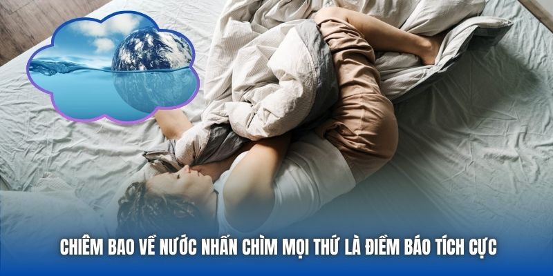Mơ Thấy Nước Dâng Cao - Luận Giải Điềm Báo Chi Tiết Nhất - GARICO.INFO