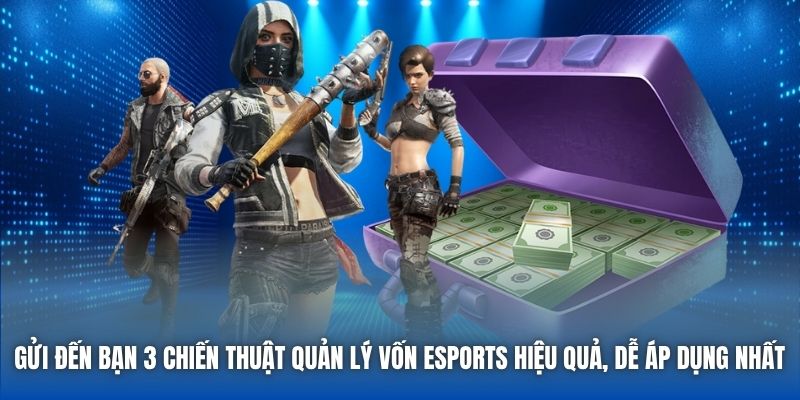 Bật Mí Chiến Thuật Quản Lý Vốn ESports Từ Chuyên Gia - GARICO.INFO