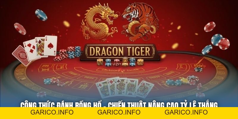 Công Thức Đánh Rồng Hổ - Chiến Thuật Nâng Cao Tỷ Lệ Thắng - GARICO.INFO