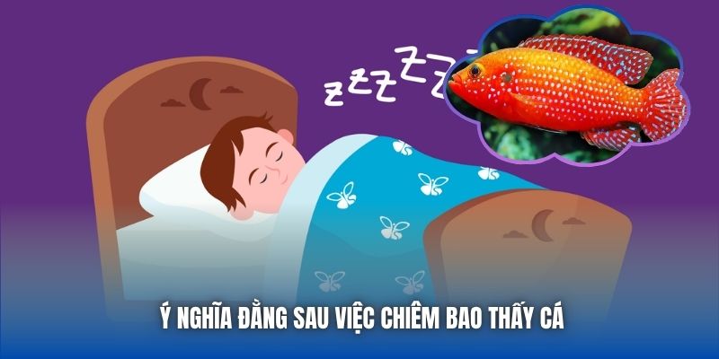 Giấc Mơ Thấy Cá Là Số Mấy? Giải Mã Chi Tiết Cho Tân Binh - GARICO.INFO