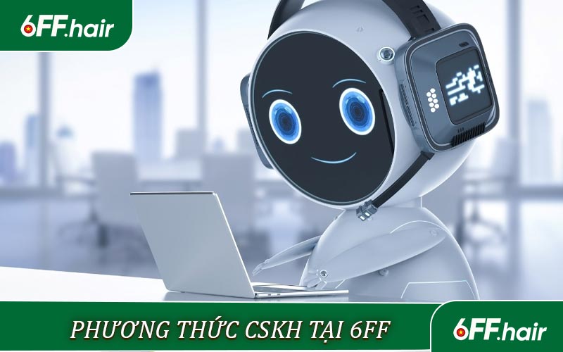 Chăm Sóc Khách Hàng 6FF - Luôn Sẵn Sàng Giải Đáp Mọi Thắc Mắc - GARICO.INFO