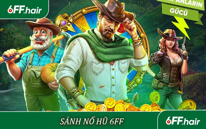Nổ Hũ 6FF - Quay Hũ Đổi Thưởng Săn Ngay Jackpot Khủng - GARICO.INFO