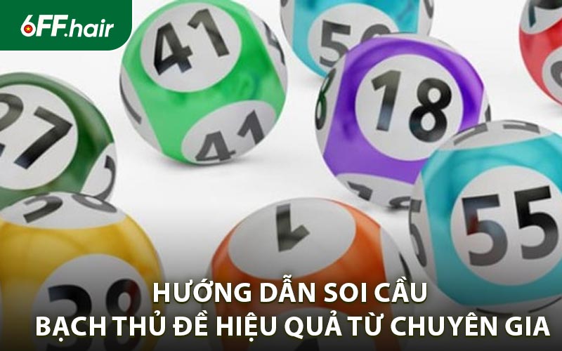 Bạch Thủ Đề 6FF - Bí Quyết Soi Cầu Chuẩn Và Chơi Hiệu Quả - GARICO.INFO
