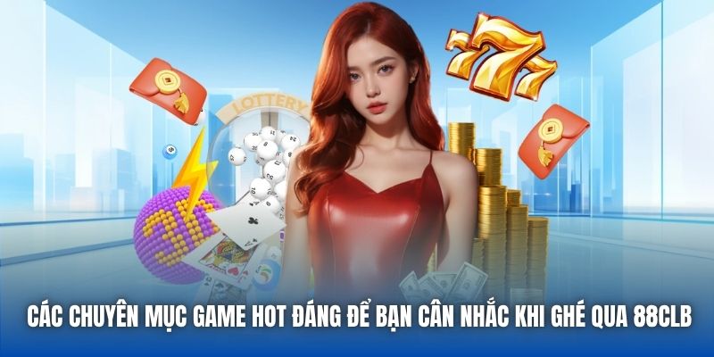 TOP Game Tại 88CLB - Các Chuyên Mục Đặc Sắc Nhất - GARICO.INFO